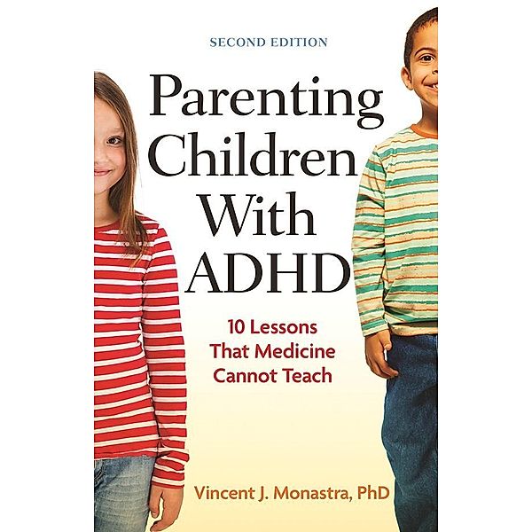 Parenting Children With ADHD / APA LifeTools Series, Vincent J. Monastra