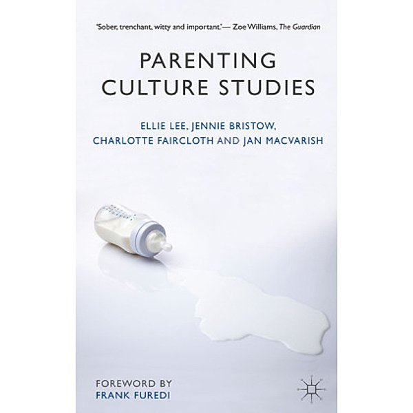 Parenting Culture Studies, Ellie Lee, Jennie Bristow, Charlotte Faircloth