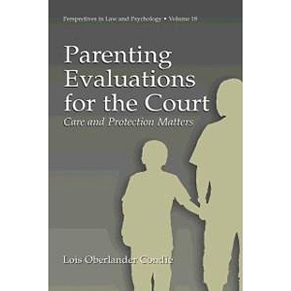 Parenting Evaluations for the Court / Perspectives in Law & Psychology Bd.18, Lois Oberlander Condie
