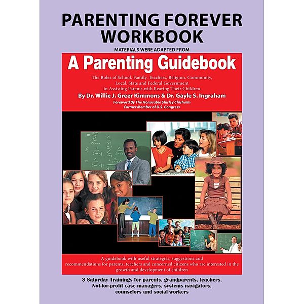 Parenting Forever Workbook, Willie J. Greer Kimmons, Gayle S. Ingraham