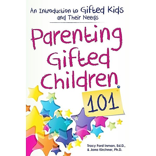 Parenting Gifted Children 101, Tracy Inman