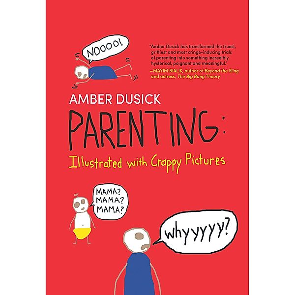 Parenting Illustrated With Crappy Pictures, Amber Dusick