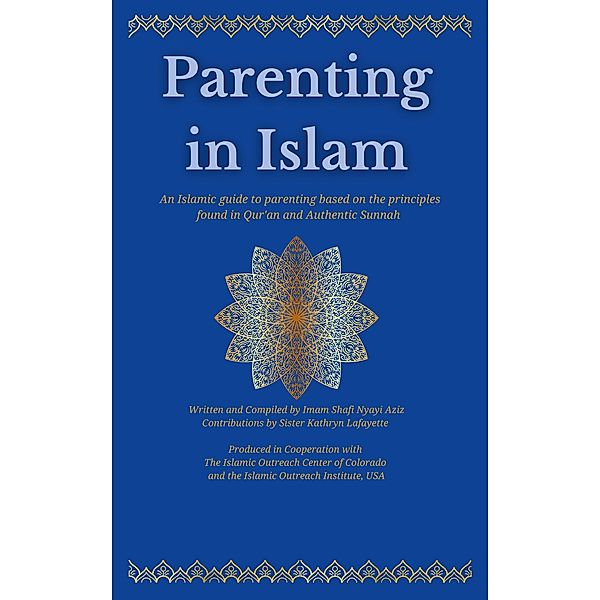 Parenting in Islam, Shafi N Aziz