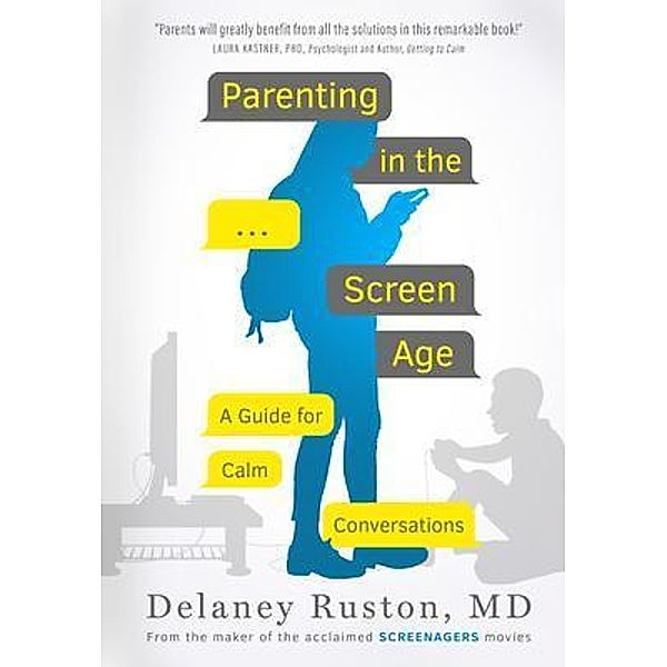 Parenting in the Screen Age, Delaney Ruston