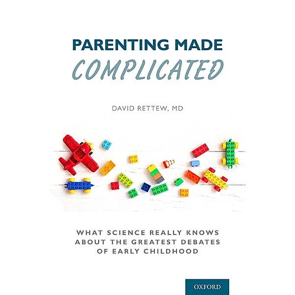Parenting Made Complicated, David Rettew