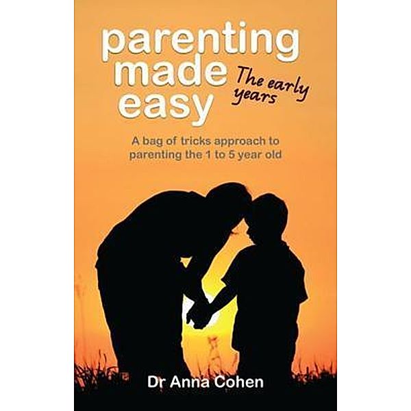 Parenting Made Easy, Anna Cohen