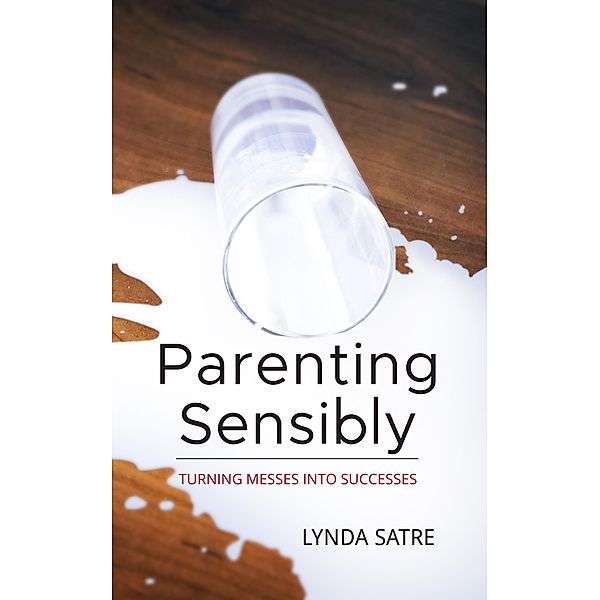 Parenting Sensibly, Lynda Satre