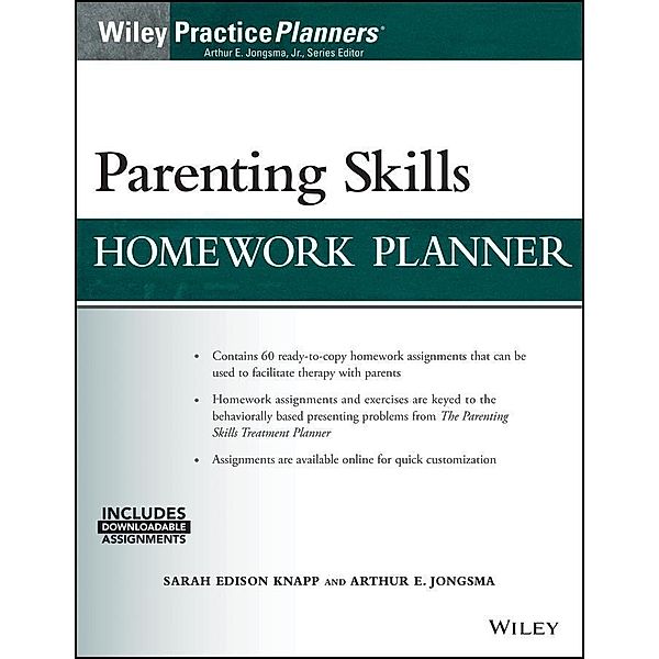 Parenting Skills Homework Planner (w/ Download) / Practice Planners, Sarah Edison Knapp, Arthur E. Jongsma