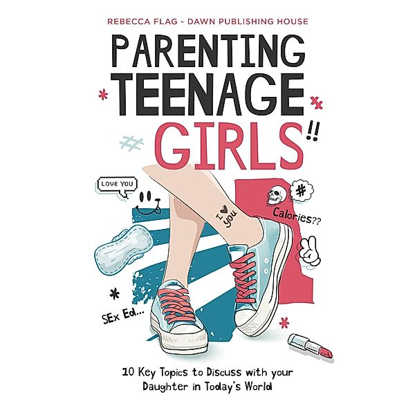 Parenting Teenage Girls / Parenting, Rebecca Flag