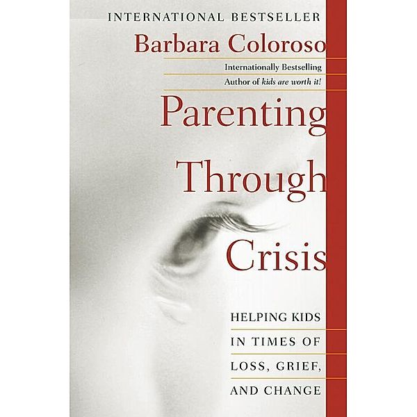 Parenting Through Crisis, Barbara Coloroso