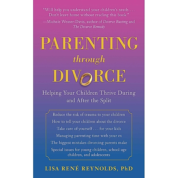 Parenting through Divorce, Lisa René Reynolds