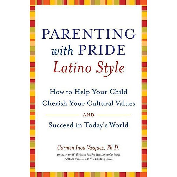 Parenting with Pride Latino Style, Carmen Inoa Vazquez