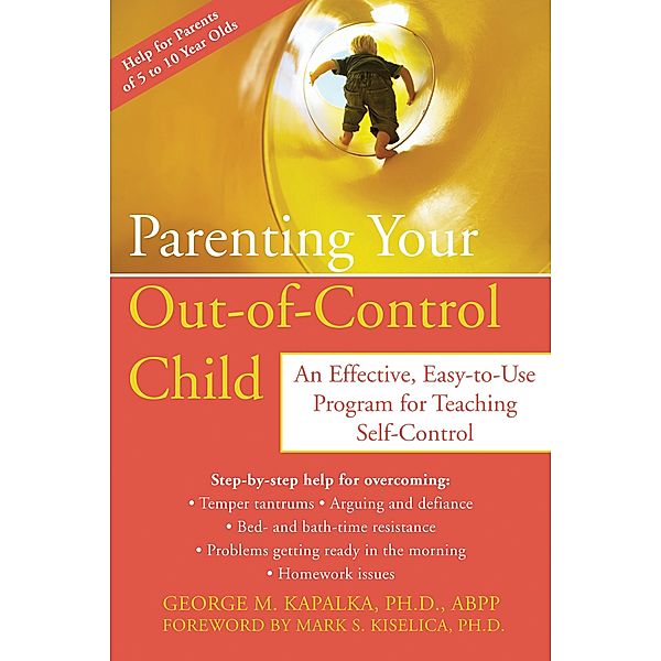 Parenting Your Out-of-Control Child, George M. Kapalka