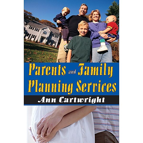 Parents and Family Planning Services, Ann Cartwright