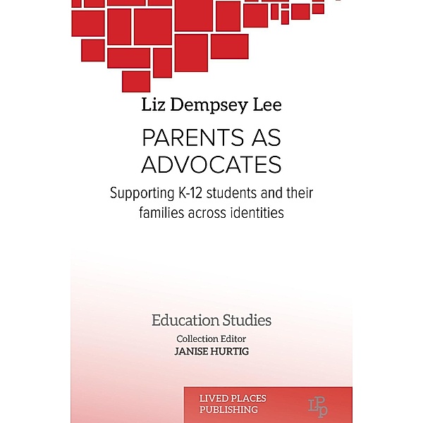 Parents as Advocates / Education Studies, Liz Dempsey Lee