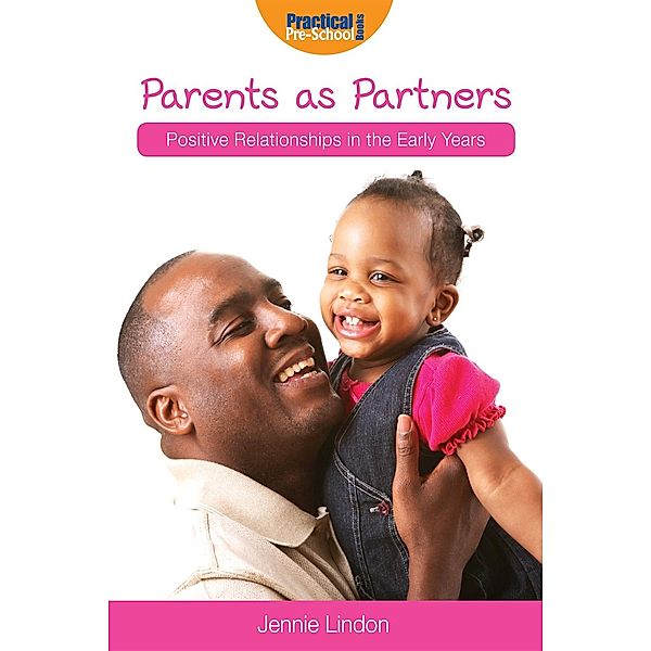 Parents as Partners / Andrews UK, Jennie Lindon