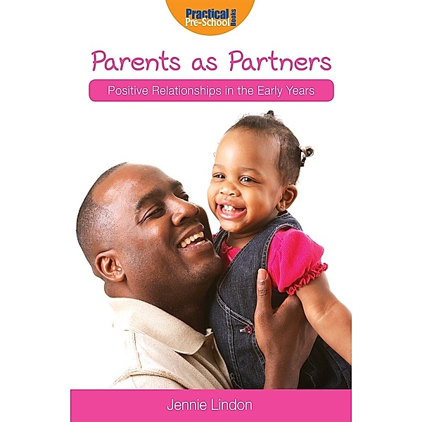 Parents as Partners / Andrews UK, Jennie Lindon