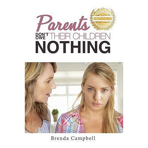 Parents Don't Owe Their Children Nothing / WorkBook Press, Campbell