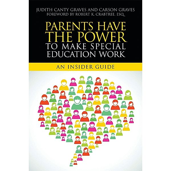 Parents Have the Power to Make Special Education Work, Judith Canty Graves, Carson Graves