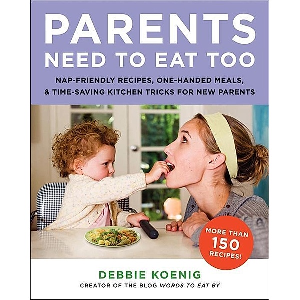 Parents Need to Eat Too, Debbie Koenig