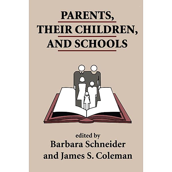 Parents, Their Children, And Schools, Barbara Schneider, James Coleman