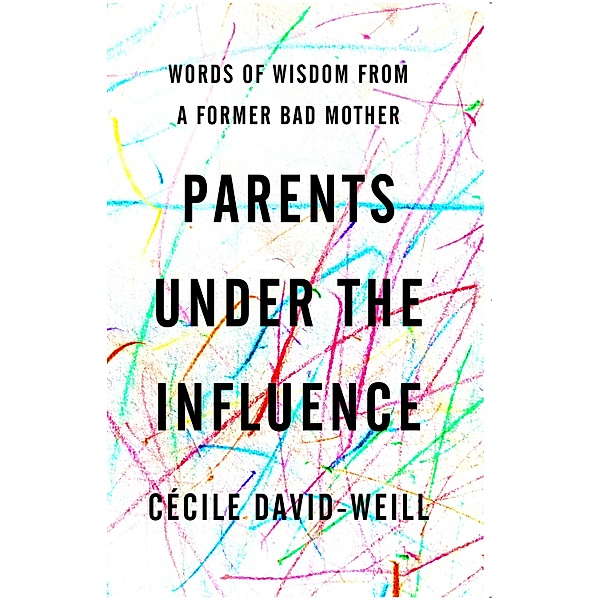 Parents Under the Influence, Cécile David-Weill
