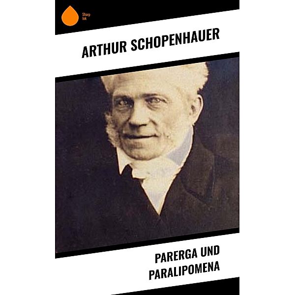 Parerga und Paralipomena, Arthur Schopenhauer