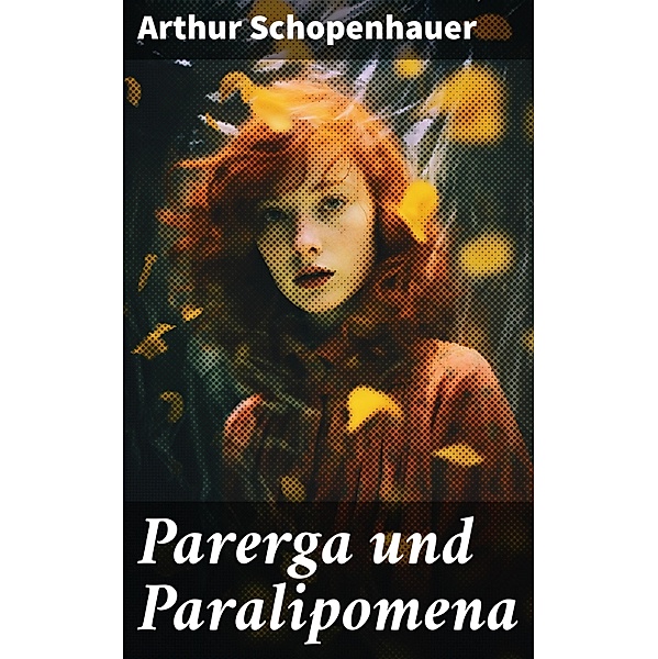 Parerga und Paralipomena, Arthur Schopenhauer