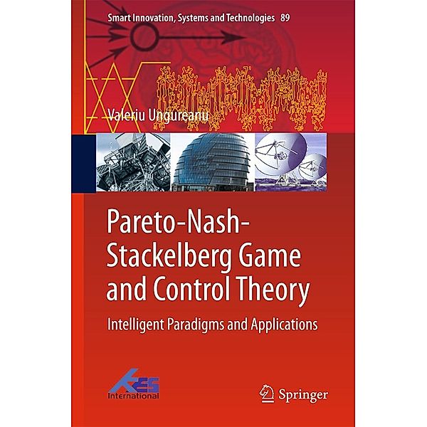 Pareto-Nash-Stackelberg Game and Control Theory / Smart Innovation, Systems and Technologies Bd.89, Valeriu Ungureanu