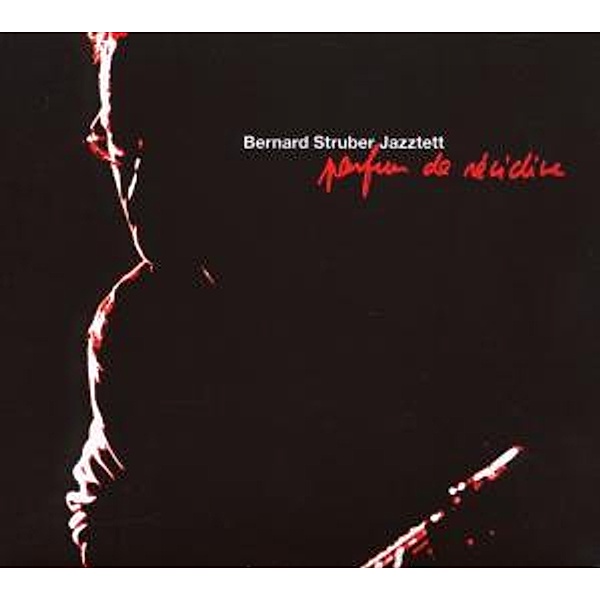 Parfum De Recidive, Bernard Struber, Jazztett