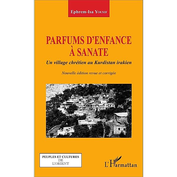 Parfums d'enfance a Sanate, Yousif Ephrem-Isa Yousif