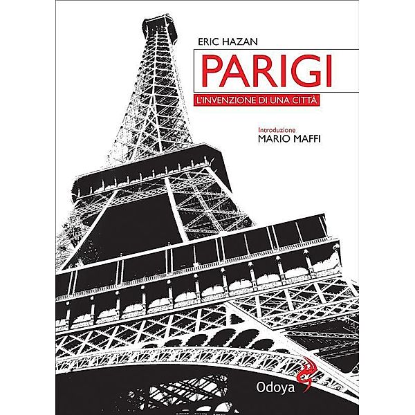Parigi, l'invenzione di una città, Eric Hazan