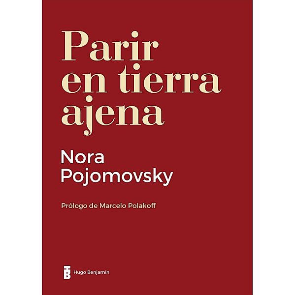 Parir en tierra ajena, Nora Pojomovsky