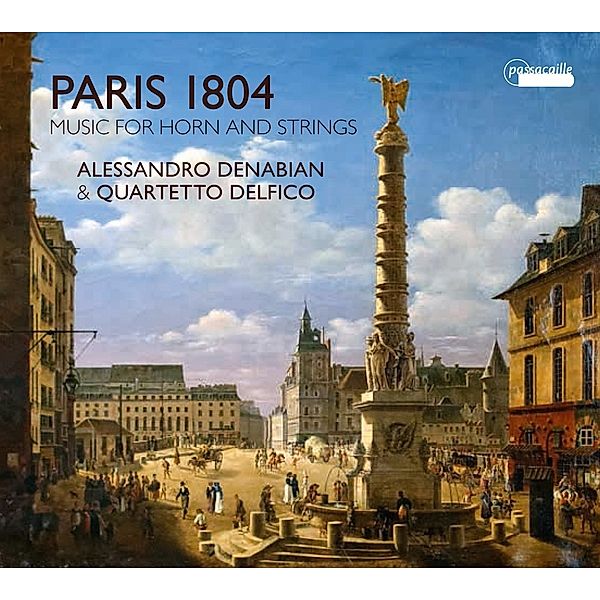 Paris 1804-Werke Für Horn Und Streicher, Alessandro Denabian, Quartetto Delfico