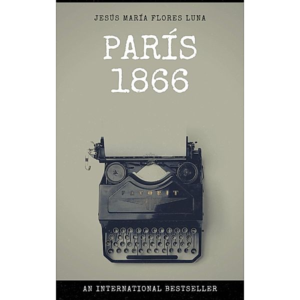 Paris 1866 / Babelcube Inc., Jesus Maria Flores Luna