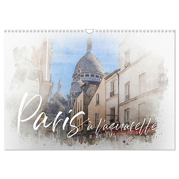 Paris à l'aquarelle (Wandkalender 2024 DIN A3 quer), CALVENDO Monatskalender, Olaf Bruhn