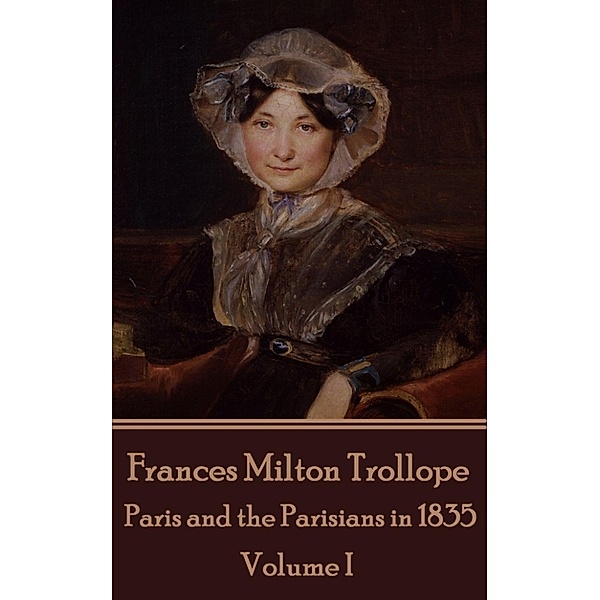 Paris and the Parisians in 1835 - Volume I, Frances Milton Trollope