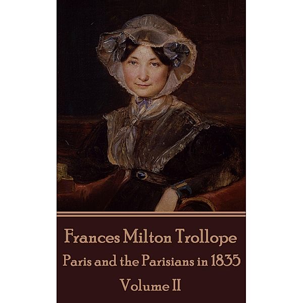 Paris and the Parisians in 1835 - Volume II, Frances Milton Trollope