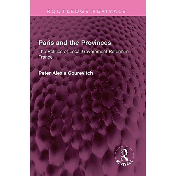 Paris and the Provinces, Peter Gourevitch