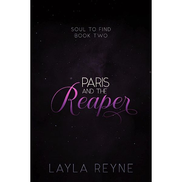 Paris and the Reaper (Soul to Find, #2) / Soul to Find, Layla Reyne