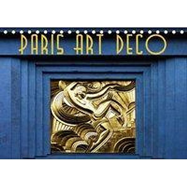 Paris Art Deco (Tischkalender 2017 DIN A5 quer), Boris Robert