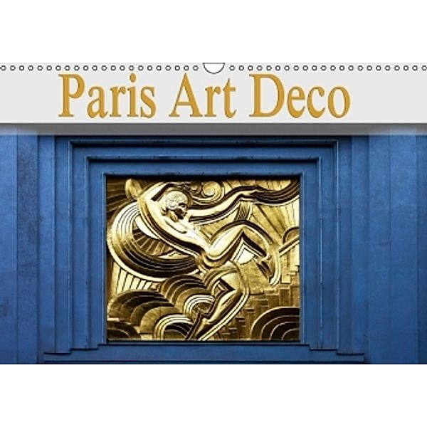 Paris Art Deco (Wandkalender 2016 DIN A3 quer), Boris Flör