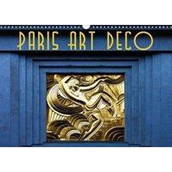 Paris Art Deco (Wandkalender 2017 DIN A3 quer), Boris Robert