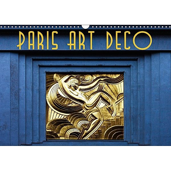 Paris Art Deco (Wandkalender 2018 DIN A3 quer), Boris Robert