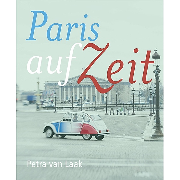 Paris auf Zeit, Petra van Laak