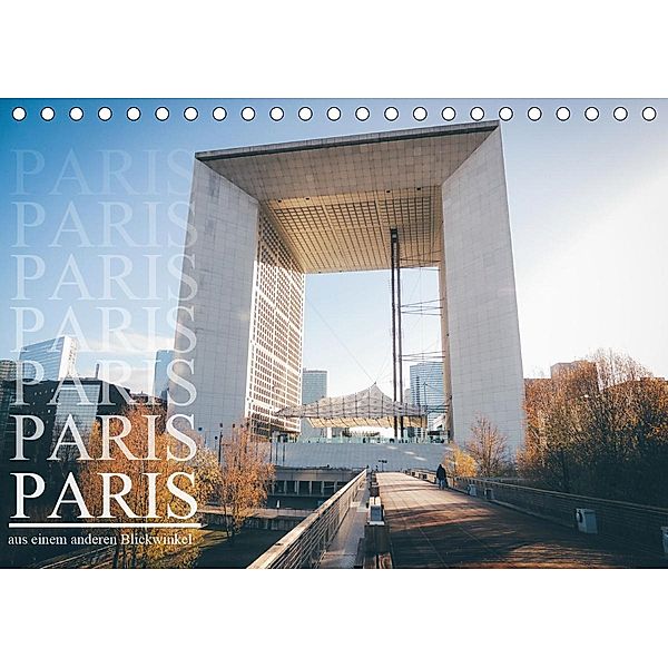 Paris - aus einem anderen Blickwinkel (Tischkalender 2021 DIN A5 quer), Christian Lindau
