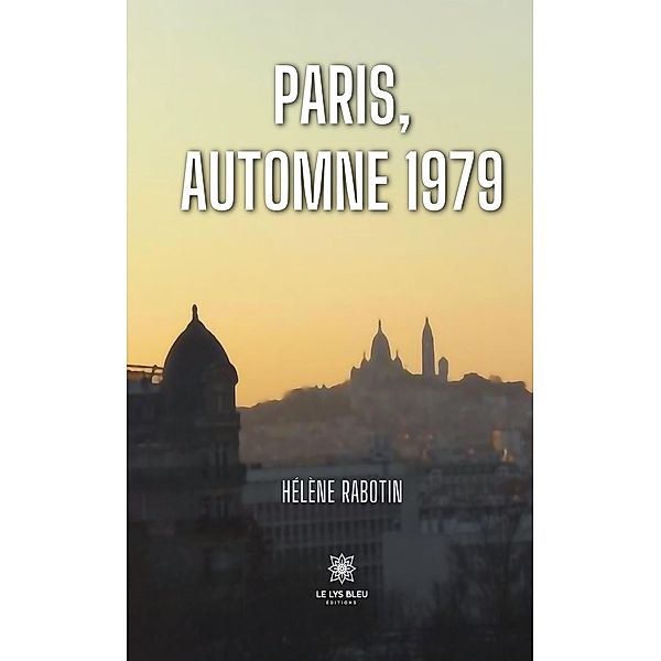 Paris, automne 1979, Hélène Rabotin