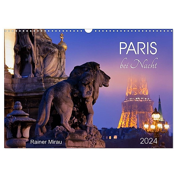 Paris bei Nacht 2024 (Wandkalender 2024 DIN A3 quer), CALVENDO Monatskalender, Rainer Mirau