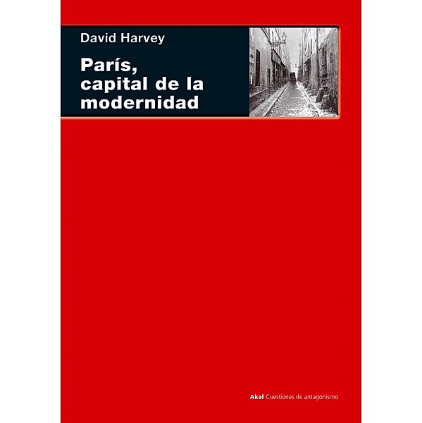 París, capital de la modernidad / Cuestiones de antagonismo Bd.53, David Harvey