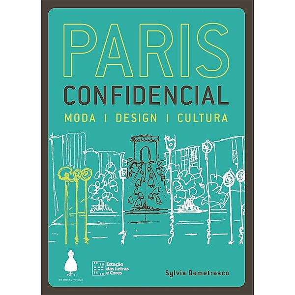 Paris confidencial / Guia confidencial, Sylvia Demetresco